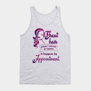 Great hair happens by appointment - hairdresser hairstylist salon Tank Top